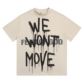 We Won't Move Tee