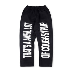 Cough Syrup Sweatpant