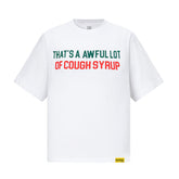 That's A Awful Lot Of Cough Syrup Tee