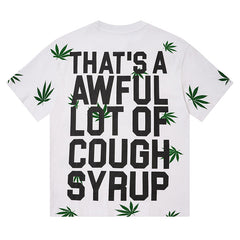 Cough Syrup Tee