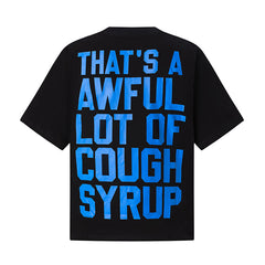 That's A Awful Lot Of Cough Syrup Tee
