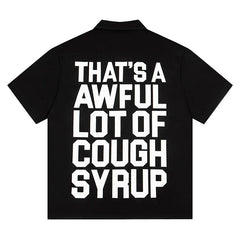 Cough Syrup Shirt